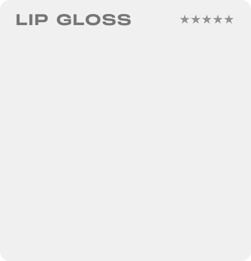 LIP GLOSS